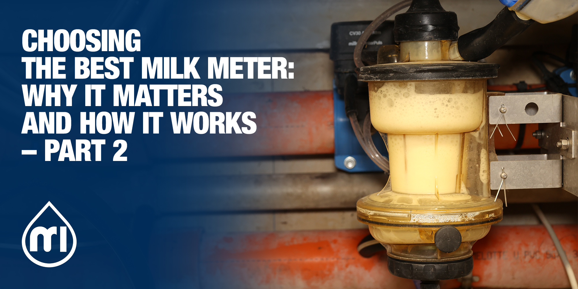 Choosing the best milk meter: why It matters and how it works – Part 2 